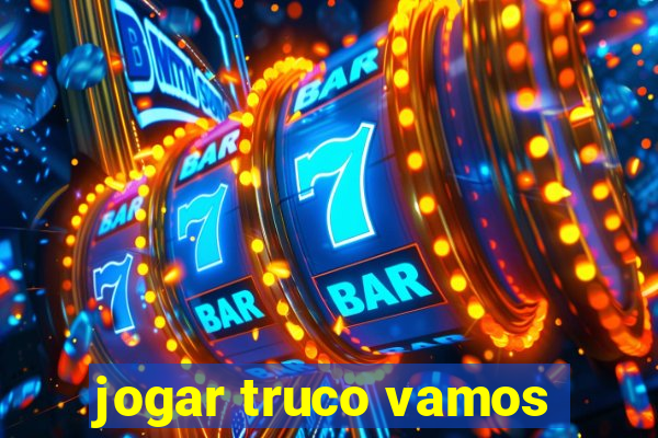 jogar truco vamos